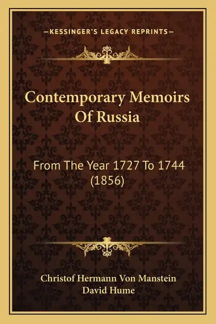 Contemporary Memoirs of Russia: From the Year 1727 to 1744 (1856) - Paperback
