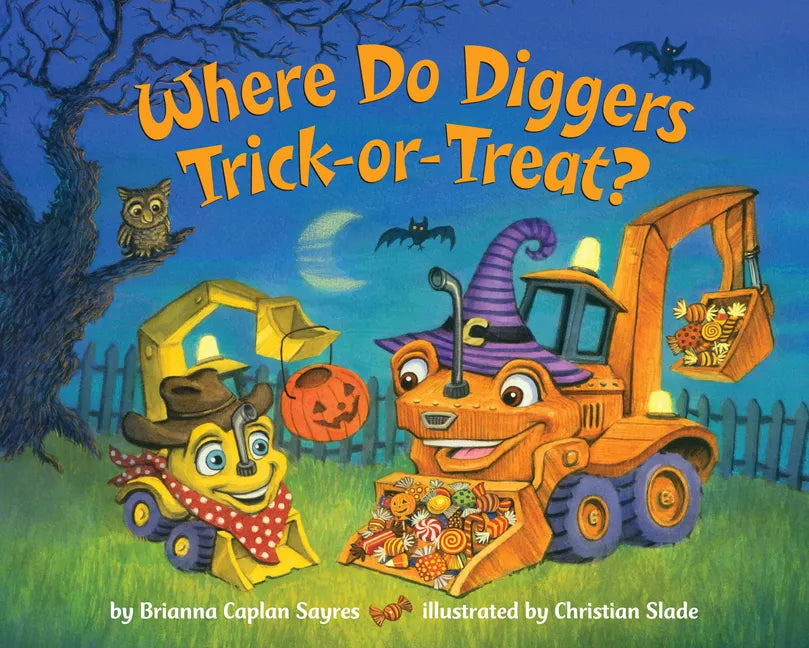 Where Do Diggers Trick-Or-Treat?: A Halloween Book for Kids and Toddlers - Board Book