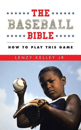 The Baseball Bible: How to Play This Game - Paperback