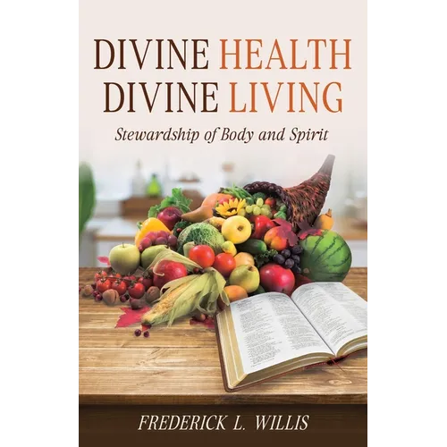 Divine Health: Divine Living - Paperback