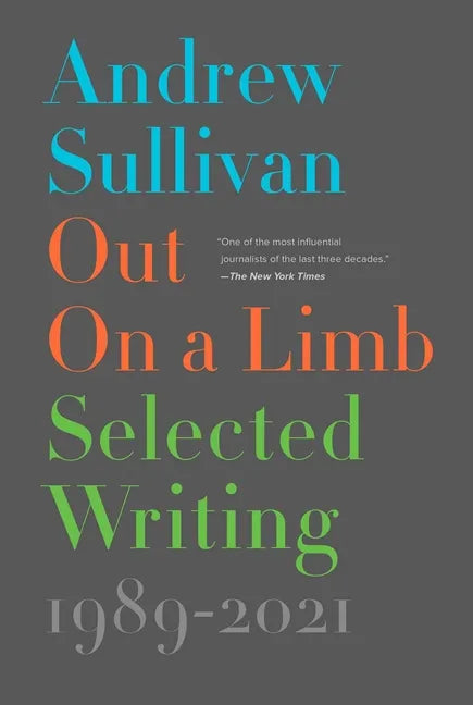 Out on a Limb: Selected Writing, 1989-2021 - Hardcover