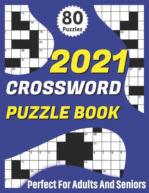 2021 Crossword Puzzle Book: 2021 Senior's Crossword Book For Mum And Dad To Enjoy Time With Brain Games For Puzzle Lovers - Paperback