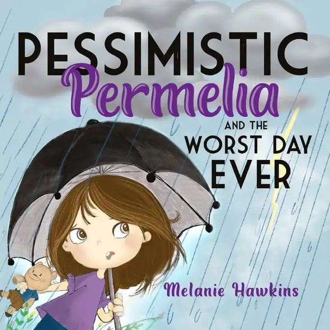 Pessimistic Permelia: and the Worst Day Ever - Paperback