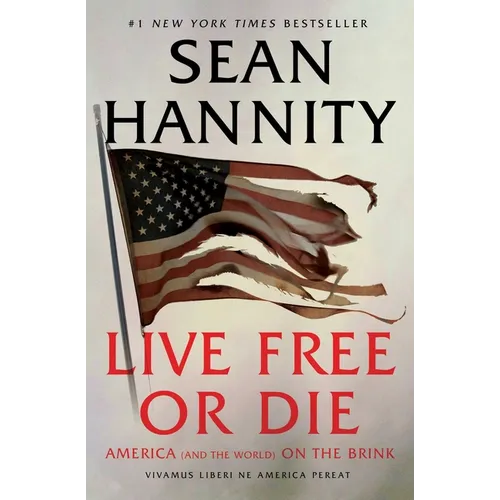Live Free or Die: America (and the World) on the Brink - Paperback
