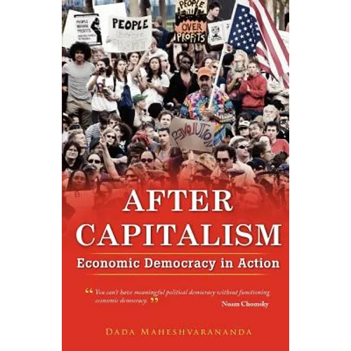 After Capitalism: Economic Democracy in Action - Paperback