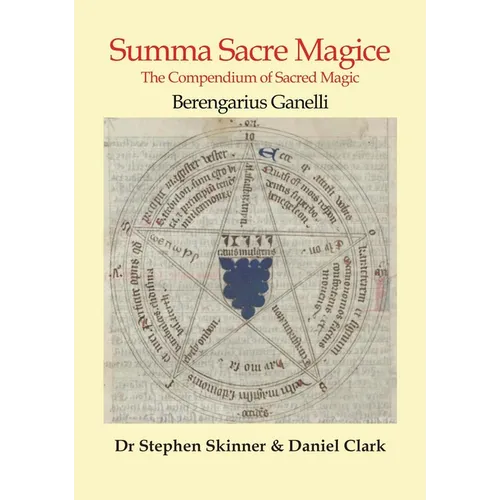 Summa Sacre Magice: The Compendium of Sacred Magic - Hardcover