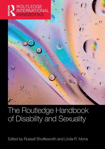 The Routledge Handbook of Disability and Sexuality - Paperback