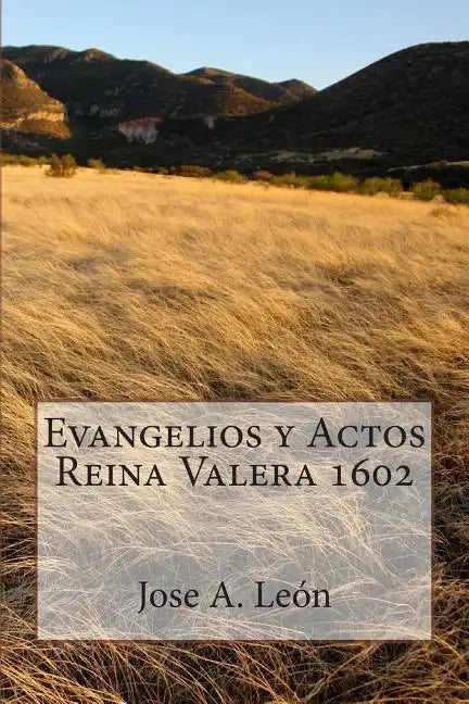 Evangelios y Actos - Reina Valera 1602 - Paperback