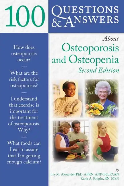 100 Q&as about Osteoporosis and Osteopenia 2e - Paperback