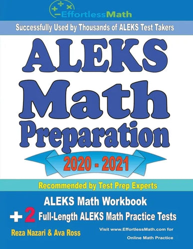 ALEKS Math Preparation 2020 - 2021: ALEKS Math Workbook + 2 Full-Length ALEKS Math Practice Tests - Paperback
