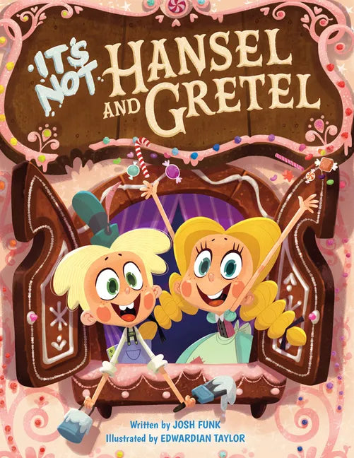 It's Not Hansel and Gretel - Hardcover