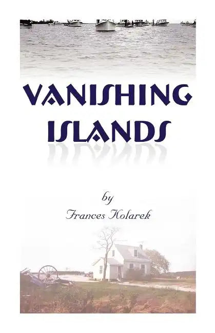 Vanishing Islands: A Story of History's 