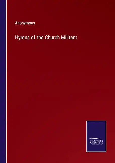 Hymns of the Church Militant - Paperback
