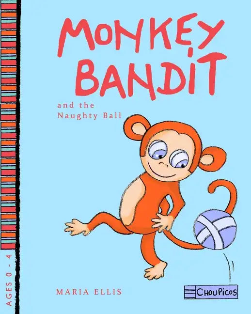 Monkey Bandit and the Naughty Ball - Paperback