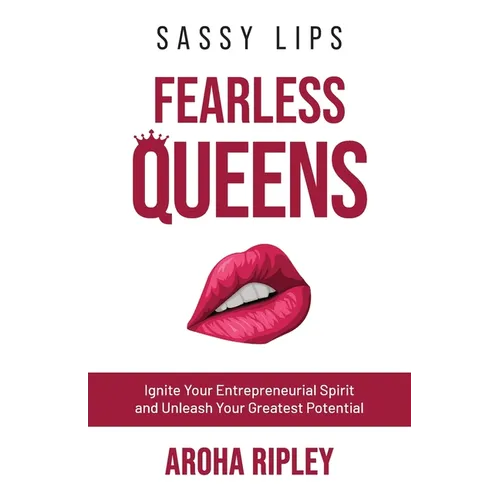 Sassy Lips, Fearless Queens - Paperback