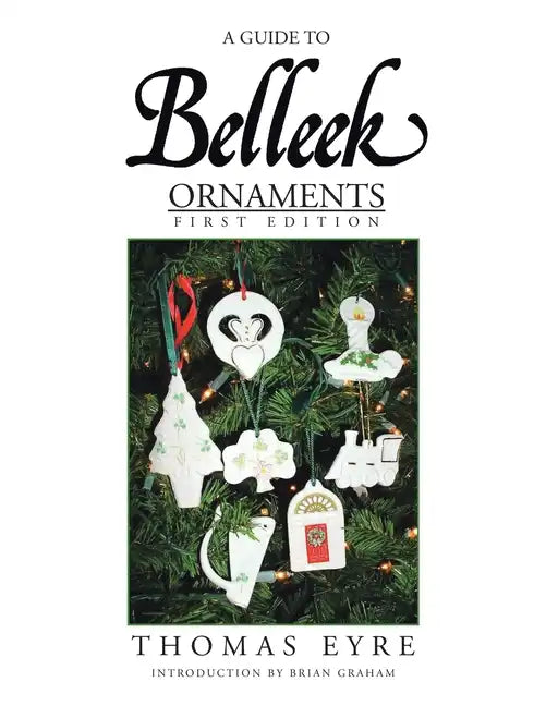 A Guide to Belleek Ornaments - First Edition - Paperback