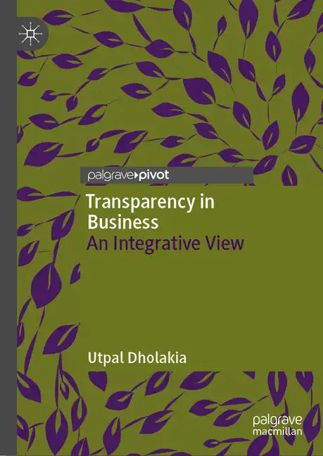Transparency in Business: An Integrative View - Hardcover