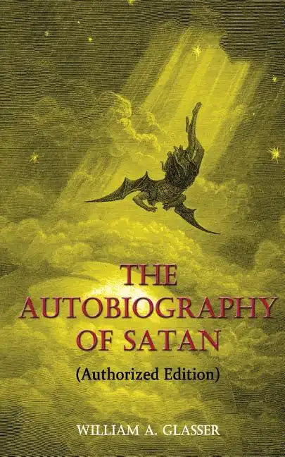 The Autobiography of Satan: Authorized Edition - Paperback