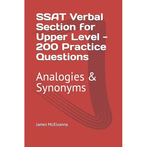 SSAT Verbal Section for Upper Level - 200 Practice Questions: Analogies & Synonyms - Paperback