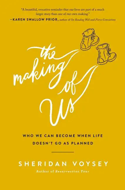 The Making of Us: Who We Can Become When Life Doesn't Go as Planned - Paperback