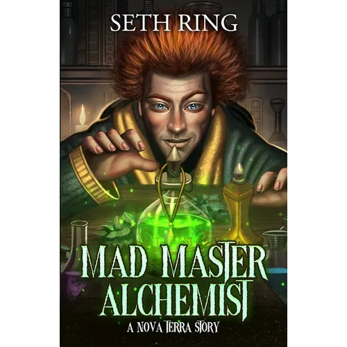 Mad Master Alchemist: A LitRPG Adventure - Paperback