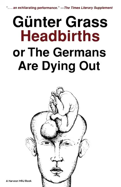 Headbirths: Or the Germans Are Dying Out - Paperback