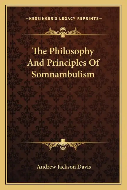 The Philosophy and Principles of Somnambulism - Paperback