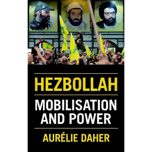 Hezbollah: Mobilization and Power - Paperback