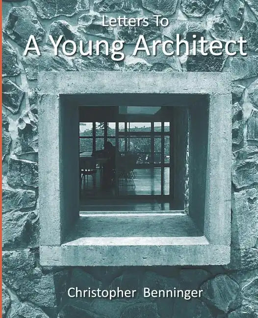 Letters To A Young Architect - Paperback