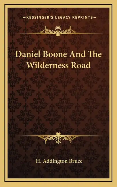 Daniel Boone and the Wilderness Road - Hardcover