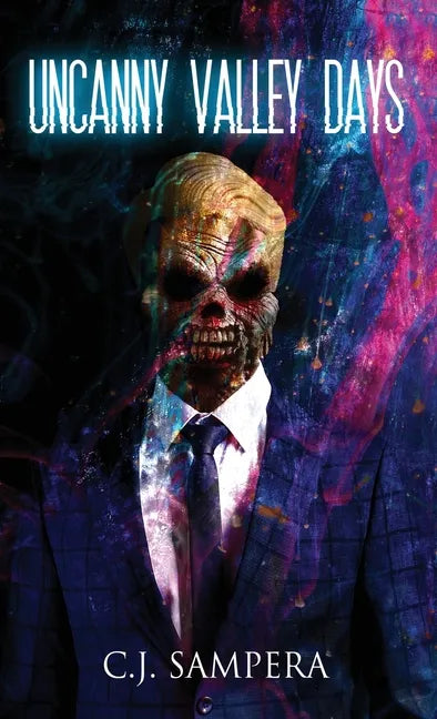 Uncanny Valley Days - Hardcover