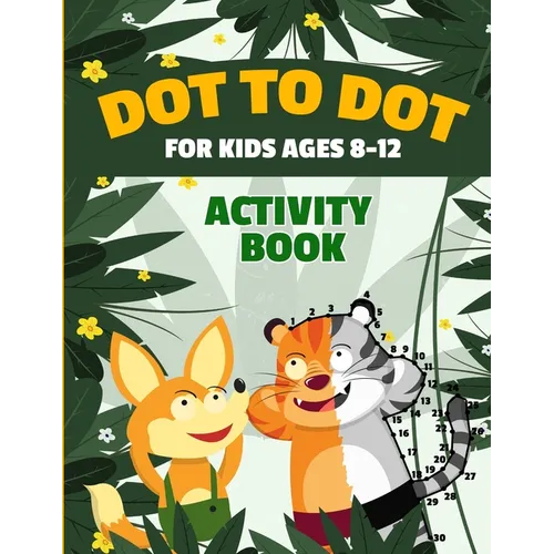 Dot to Dot for Kids Ages 8-12 100 Fun Connect the Dots Puzzles Children's Activity Learning Book Improves Hand-Eye Coordination Workbook for Kids Aged - Paperback