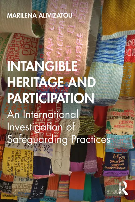 Intangible Heritage and Participation: Encounters with Safeguarding Practices - Paperback