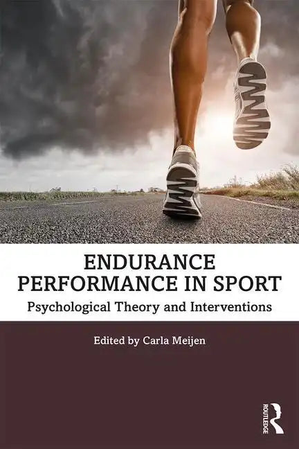 Endurance Performance in Sport: Psychological Theory and Interventions - Paperback