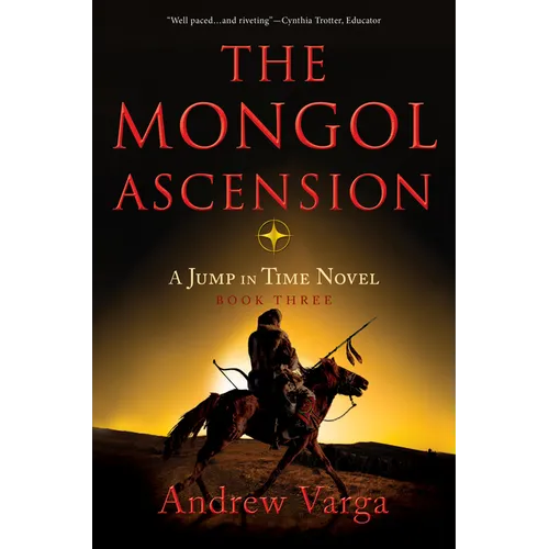 The Mongol Ascension: A Jump in Time Novel, Book Three - Paperback