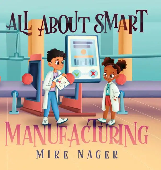 All About Smart Manufacturing - Hardcover