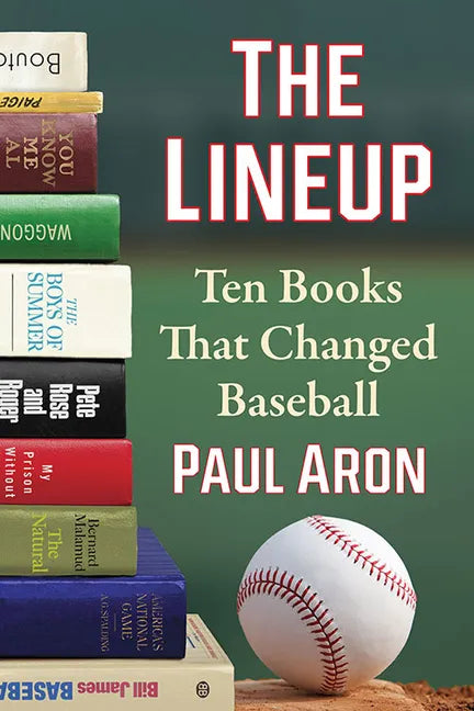 The Lineup: Ten Books That Changed Baseball - Paperback