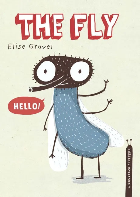 The Fly: The Disgusting Critters Series - Hardcover