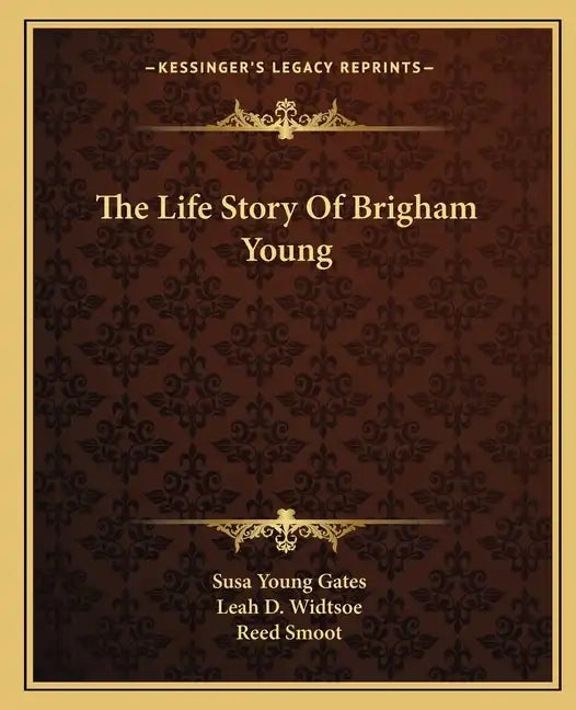 The Life Story Of Brigham Young - Paperback