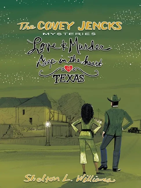 The Covey Jencks Mysteries: Love And Murder Deep In The Heart Of Texas - Paperback
