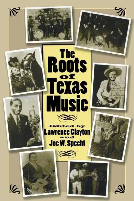 The Roots of Texas Music: Volume 93 - Paperback
