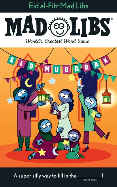 Eid Al-Fitr Mad Libs: World's Greatest Word Game - Paperback
