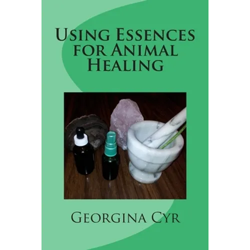 Using Essences for Animal Healing - Paperback