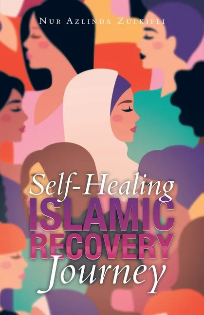 Self-Healing Islamic Recovery Journey - Paperback