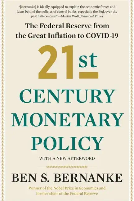 21st Century Monetary Policy: The Federal Reserve from the Great Inflation to Covid-19 - Paperback