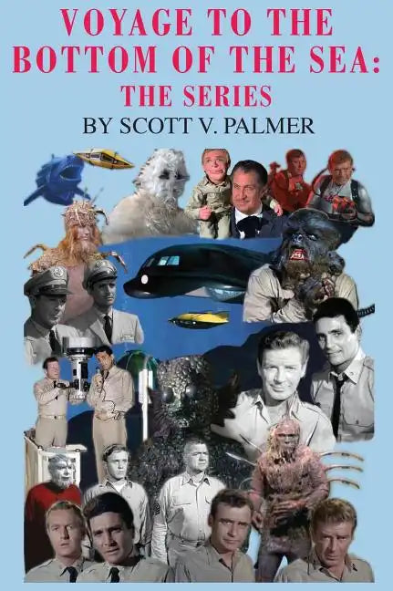 Voyage to the Bottom of the Sea: The Series - Hardcover