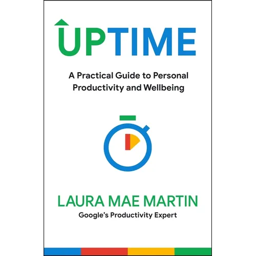Uptime: A Practical Guide to Personal Productivity and Wellbeing - Hardcover