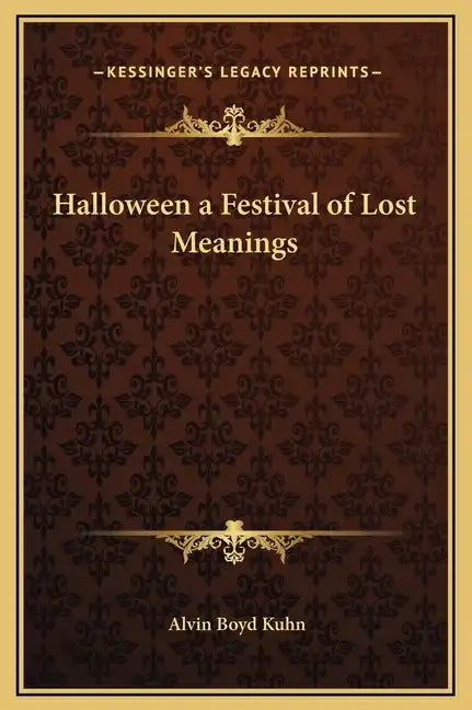 Halloween a Festival of Lost Meanings - Hardcover