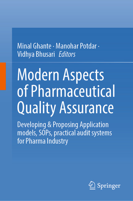 Modern Aspects of Pharmaceutical Quality Assurance: Developing & Proposing Application Models, Sops, Practical Audit Systems for Pharma Industry - Hardcover