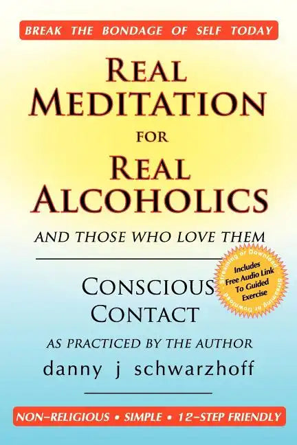 Real Meditation for Real Alcoholics: and those who love them - Paperback